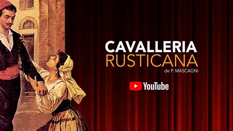 cavalleria rusticana youtube